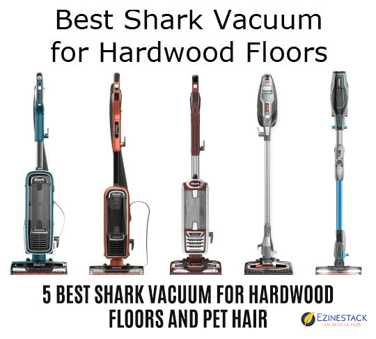 5 Best Shark Vacuum For Pet Hair And, What Shark Vacuum Is Best For Hardwood Floors