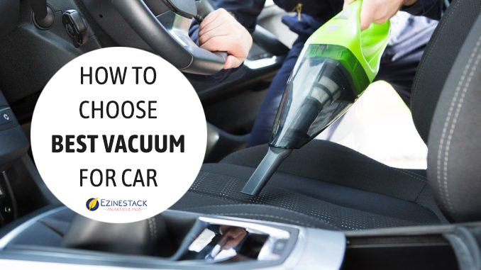 How To Choose Best Vacuum For Car