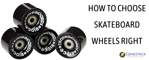 How To Choose Skateboard Wheels Right