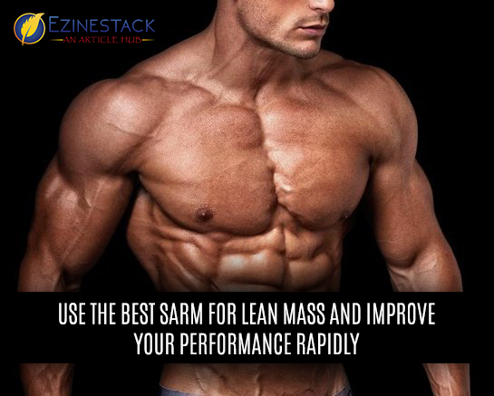 Use The Best SARM For Lean Mass And Improve Your Performance Rapidly